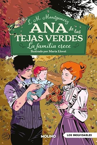 Ana de las tejas verdes 10 - La familia crece (Inolvidables, Band 10) von Molino