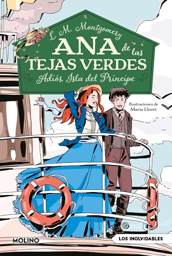 Ana de las tejas verdes 5 - Adiós, Isla del Príncipe (Inolvidables, Band 5) von Molino