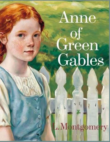 Anne of Green Gables von Independently published