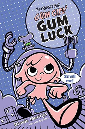 The Gumazing Gum Girl! Gum Luck (The Gumazing Gum Girl!, 2)