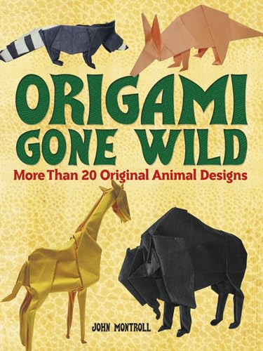 Origami Gone Wild (Dover Origami Papercraft) von Dover Publications