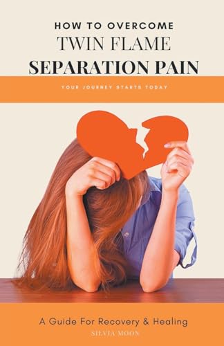 Twin Flame Separation Pain von MOON PUBLISHING MEDIA