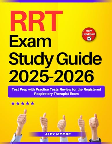 RRT Exam Study Guide 2025-2026: Test Prep with Practice Tests Review for the Registered Respiratory Therapist Exam von Independently published