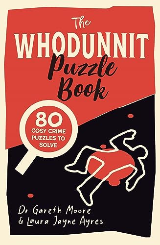 The Whodunnit Puzzle Book: 80 Cosy Crime Puzzles to Solve (Crime Puzzle Books)