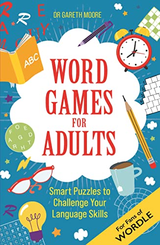 Word Games for Adults: Smart Puzzles to Challenge Your Language Skills - For Fans of Wordle (Brain Games for Adults)