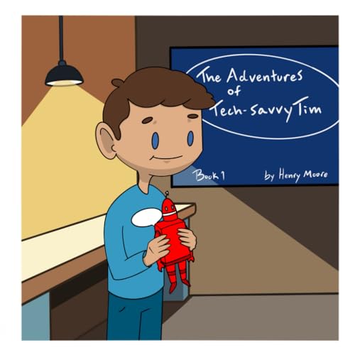 The Adventures of Tech-Savvy Tim: Book 1 von Independently published