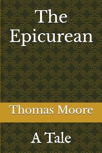 The Epicurean: A Tale von Independently published