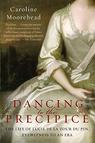 Dancing to the Precipice: The Life of Lucie de la Tour du Pin, Eyewitness to an Era von Harper Perennial