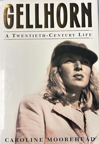 Gellhorn: A Twentieth-Century Life