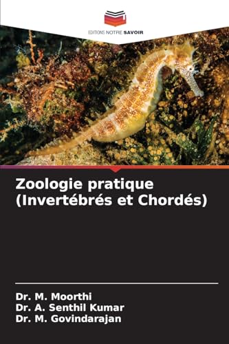 Zoologie pratique (Invertébrés et Chordés): DE von Editions Notre Savoir