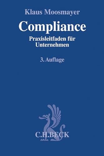 Compliance: Praxisleitfaden für Unternehmen (Compliance für die Praxis)