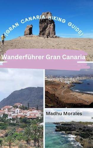 Wanderführer Gran Canaria (Gran Canaria Hiking Guide) von Blurb
