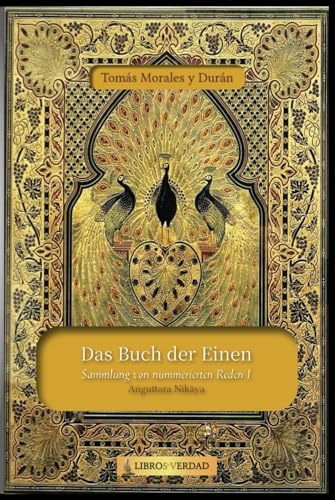Das Buch der Einsen: Sammlung von nummerierten Reden 1 (Anguttara Nikaya auf Deutsch, Band 1) von Independently published
