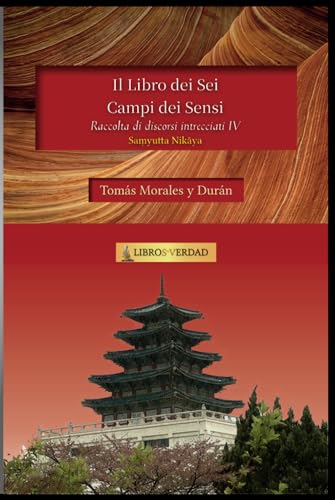 Il Libro dei Sei Campi dei Sensi: Collezione di discorsi intrecciati - 4 von Independently published