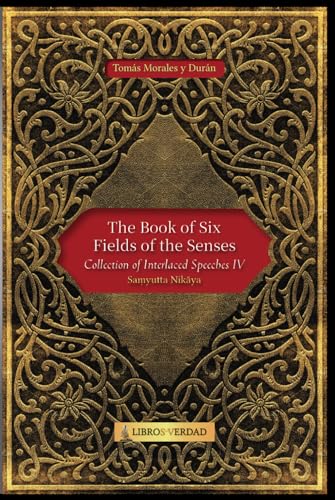 The Book of Six Fields of the Senses: Collection of Interlaced Speeches - 4 von Independently published