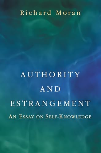 Authority and Estrangement: An Essay on Self-Knowledge. von Princeton University Press