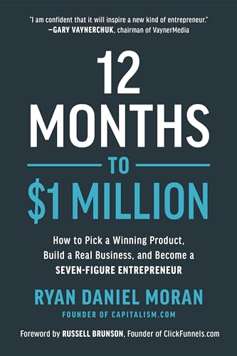 12 Months to $1 Million: How to Pick a Winning Product, Build a Real Business, and Become a Seven-Figure Entrepreneur von BenBella Books
