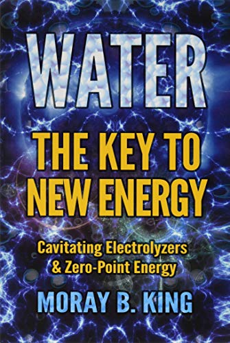 Water: the Key to New Energy: Cavitating Electrolyzers & Zero-Point Energy