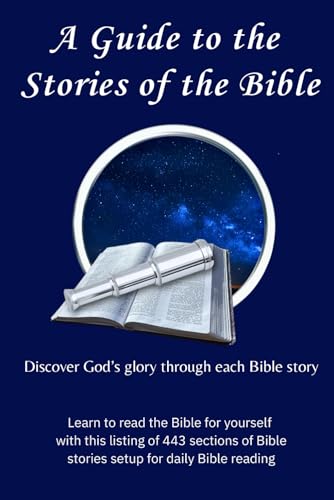 A Guide to the Stories of the Bible: Learn to Read the Bible for Yourself von Independently published