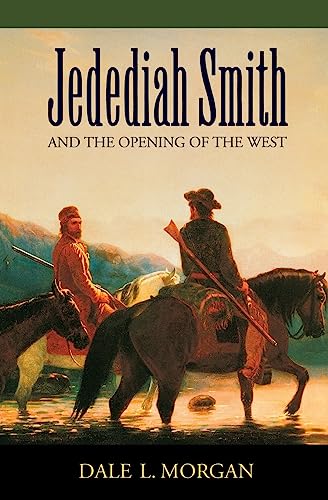 Jedediah Smith and the Opening of the West (Bison Book S) von Bison Books