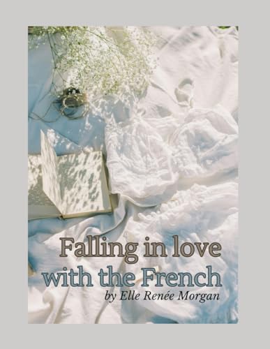 Falling in love with the French von Independently published