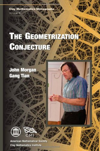 The Geometrization Conjecture (Clay Mathematics Monographs, 5, Band 5)