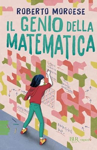 Il genio della matematica (BUR Ragazzi Verdi) von Rizzoli