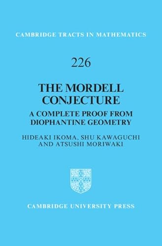 The Mordell Conjecture: A Complete Proof from Diophantine Geometry (Cambridge Tracts in Mathematics) von Cambridge University Press