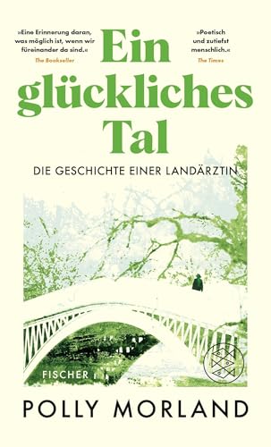 Ein glückliches Tal: Die Geschichte einer Landärztin