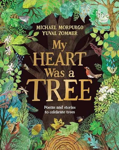 My Heart Was a Tree: Poems and stories to celebrate trees