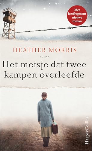 Het meisje dat twee kampen overleefde (De tatoeëerder van Auschwitz, 2) von HarperCollins