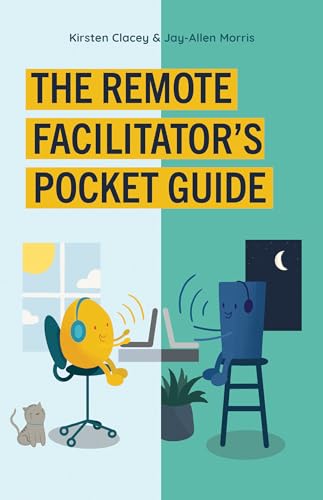 The Remote Facilitator's Pocket Guide