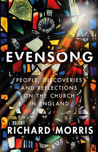 Evensong: People, Discoveries and Reflections on the Church in England von Weidenfeld & Nicolson