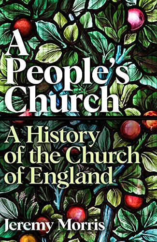 A People's Church: A History of the Church of England von Profile Books