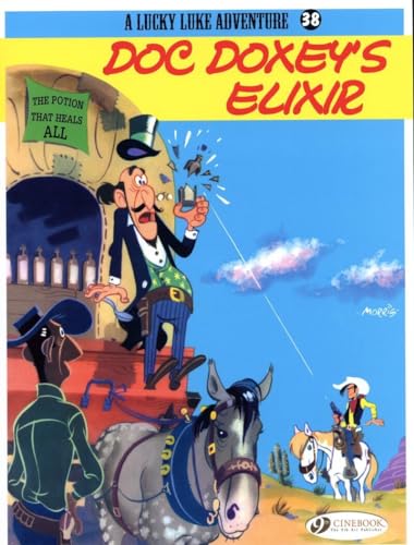 Lucky Luke Vol.38: DOC Doxeys Elixir (Lucky Luke Adventure, Band 38) von Cinebook Ltd