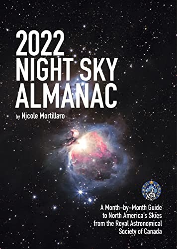 Night Sky Almanac 2022: A Month-by-month Guide to North America's Skies from the Royal Astronomical Society of Canada (Guide to the Night Sky) von Firefly Books