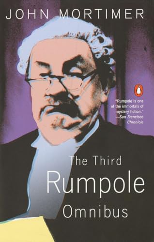 The Third Rumpole Omnibus: Rumpole and the Age of Miracles, Rumpole a LA Carte, Rumpole and the Angel of Death