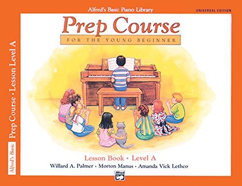 Alfred's Basic Piano Prep Course Lesson Book, Bk a: Universal Edition: For the Young Beginner (Alfred's Basic Piano Library) von Alfred Music