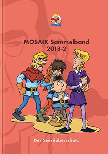 MOSAIK Sammelband 128 Hardcover: Der Seeräuberschatz von MOSAIK Steinchen f. Steinchen
