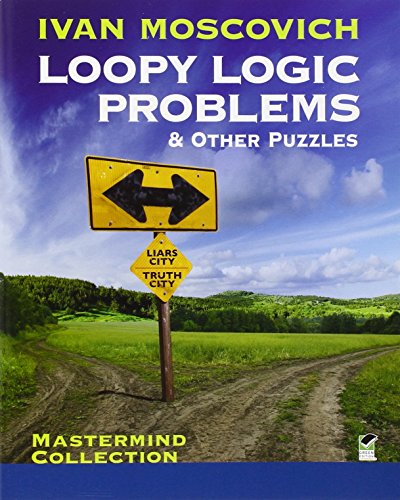Loopy Logic Problems and Other Puzzles (Dover Recreational Math)