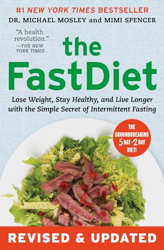 The FastDiet - Revised & Updated: Lose Weight, Stay Healthy, and Live Longer with the Simple Secret of Intermittent Fasting von Atria Books