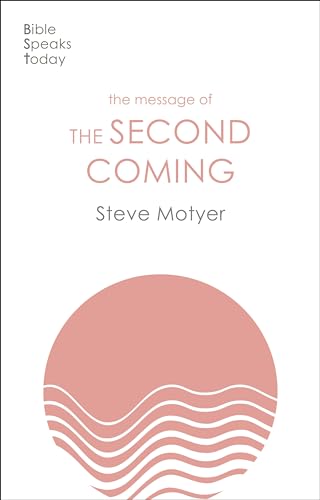 The Message of the Second Coming (The Bible Speaks Today Themes) von IVP