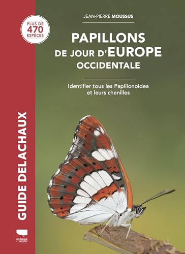 Papillons de jour d'Europe occidentale: Identifier tous les Papilionoidea et leurs chenilles von DELACHAUX