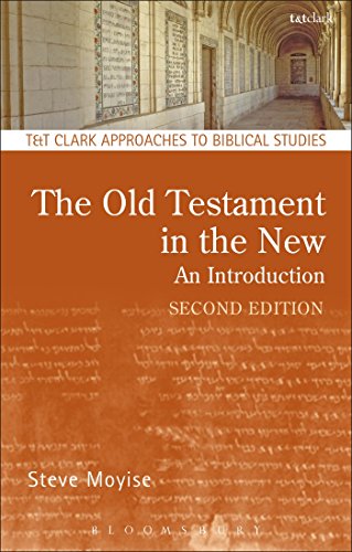 The Old Testament in the New: An Introduction: Second Edition: Revised and Expanded (T&T Clark Approaches to Biblical Studies)