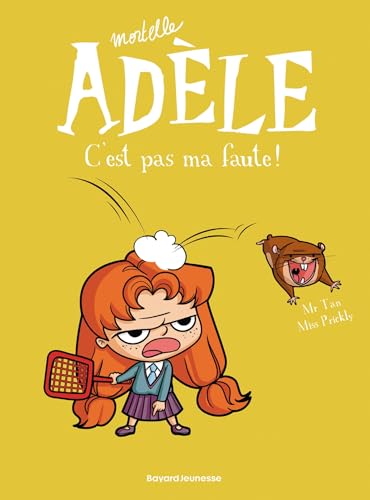 Mortelle Adele 3/C'est pas de ma faute!: C'est pas ma faute !