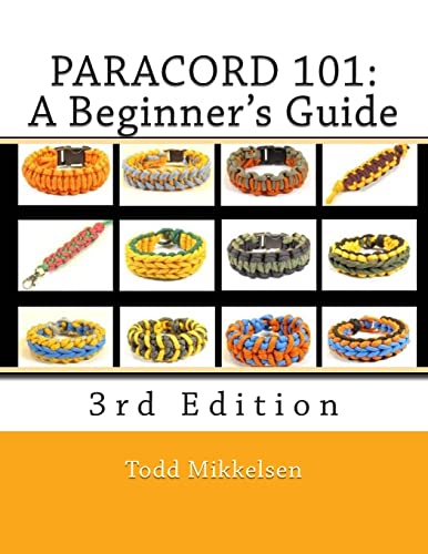 Paracord 101: A Beginner's Guide, 3rd Edition von CREATESPACE