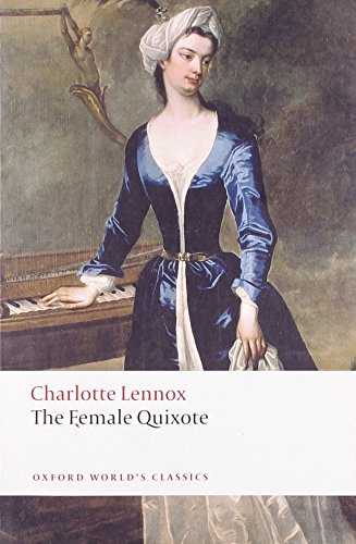 The Female Quixote, Or The Adventures Of Arabella (Oxford World’s Classics) von Oxford University Press