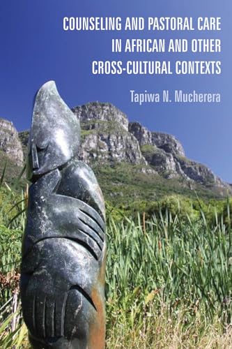 Counseling and Pastoral Care in African and Other Cross-Cultural Contexts von Wipf & Stock Publishers
