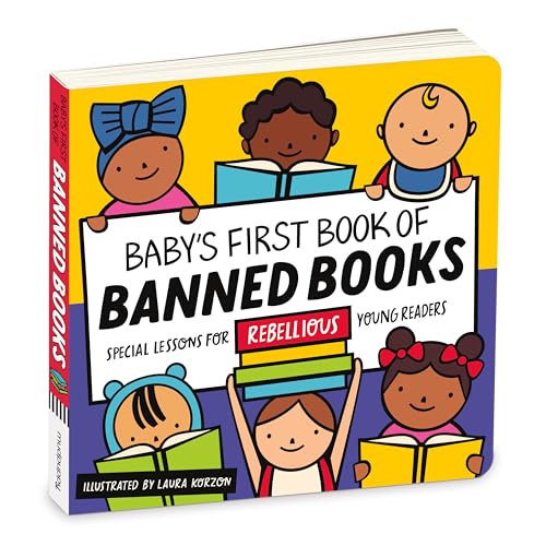 Baby's First Book of Banned Books: Special Lessons for Rebellious Young Readers