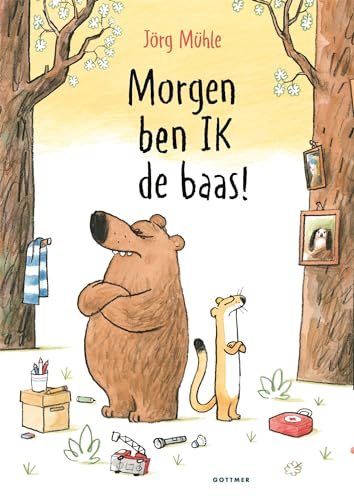 Morgen ben IK de baas! von Gottmer